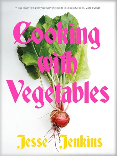 Cooking With Vegetables: The Sunday Times Bestseller