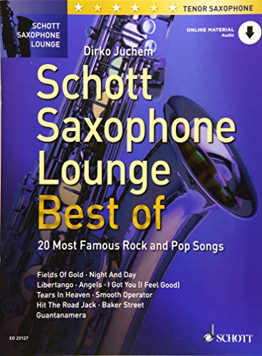 Schott Saxophone Lounge : Best Of +Online Audio File (20 Pieces Pop-Rock-Jazz) Arr. Dirko Juchem --- Saxophone Tenor (Sib) Et Piano: 20 Most Famous Ro