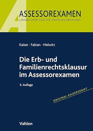Die Erb- Und Familienrechtsklausur Im Assessorexamen