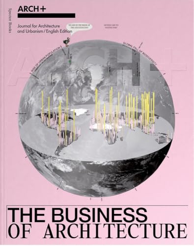 Arch+ The Business Of Architecture