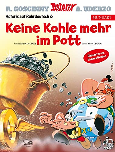 Asterix Mundart Ruhrdeutsch Vi: Keine Kohle Mehr Im Pott: 81