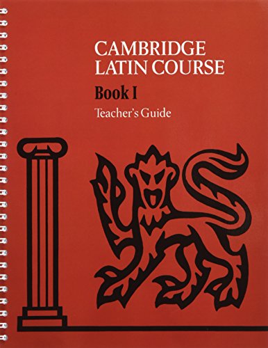 The Cambridge Latin Course. Cambridge School Classics Project. Teacher'S Guide: Book I