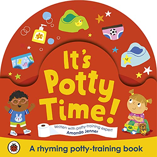 It'S Potty Time!: Say "Goodbye" To Nappies With This Potty-Training Book