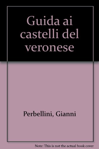 Guida Ai Castelli Del Veronese