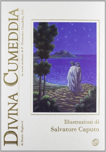 Divina Cumeddia. La Divina Commedia In Versi Siciliani. Ediz. Limitata