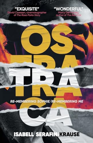 Ostraca: Re-Membering Sophie/Re-Membering Me