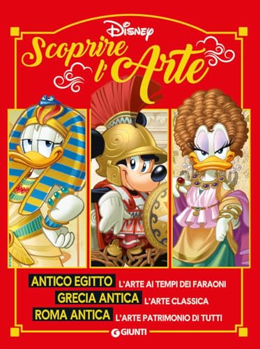 Scoprire L'Arte. Antico Egitto. Grecia Antica. Roma Antica. Ediz. A Colori
