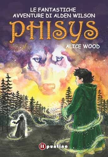 Phisys. Le Fantastiche Avventure Di Alden Wilson