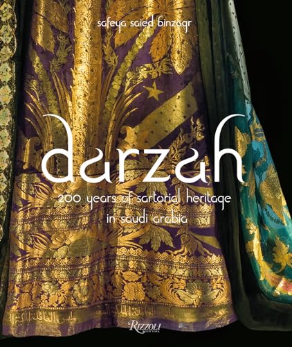 Darzah: 200 Years Of Sartorial Heritage In Saudi Arabia