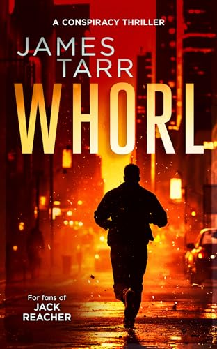 Whorl: A Gripping Conspiracy Thriller