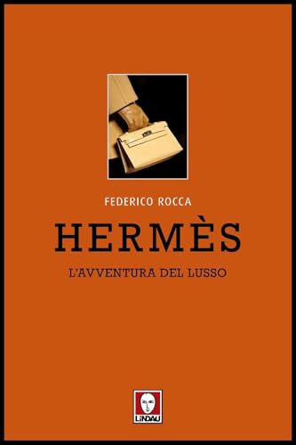 Hermès. L'Avventura Del Lusso