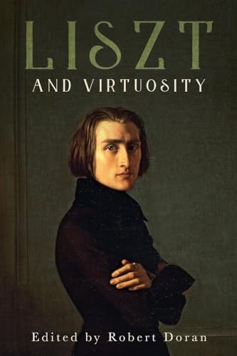 Liszt And Virtuosity