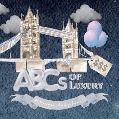 Abcs Of Luxury: A Bougie Baby’S Guide