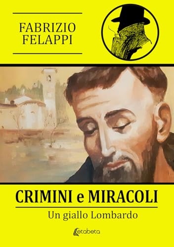 Crimini E Miracoli. Un Giallo Lombardo