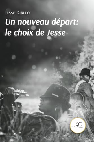 Un Nouveau Départ: Le Choix De Jesse