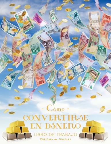Como Convertirse En Dinero Libro De Trabajo Segunda Edición (Spanish)