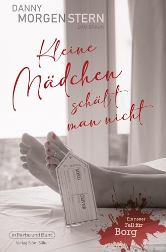 Kleine Mädchen Schält Man Nicht: Ein Neuer Fall Für Oliver Borg
