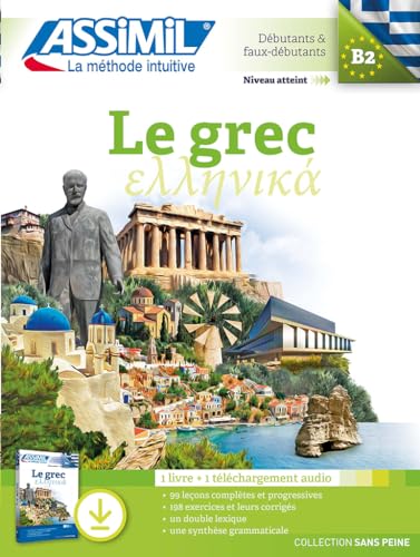 Le Grec. Débutants & Faux-Débutants B2. Con File Audio Per Il Download: Débutants Et Faux Débutants, B2, Avec Téléchargement Audio