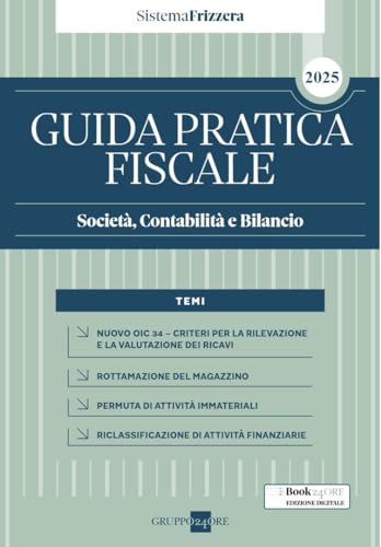 Guida Pratica Fiscale Società, Contabilità E Bilancio 2025 - Sistema Frizzera
