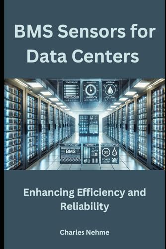 Bms Sensors For Data Centers: Enhancing Efficiency And Reliability