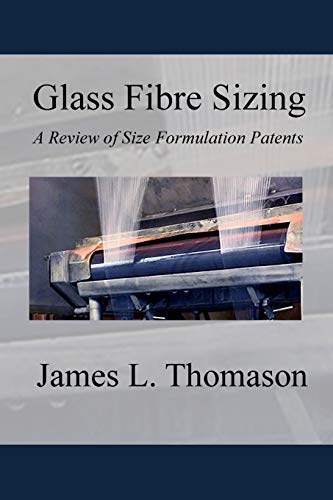 Glass Fibre Sizing: A Review Of Size Formulation Patents