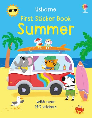 First Sticker Book Summer: An Interactive Summer Activity With Cute Animal Friends, Sandcastles, Camping, And Over 150 Stickers For Kids' Fun In The S