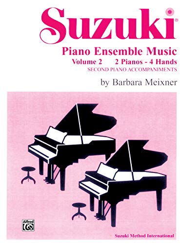 Suzuki Piano Ensemble Music: 2 Pianos-4 Hands : Second Piano Accompaniments