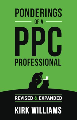 Ponderings Of A Ppc Professional: Revised & Expanded