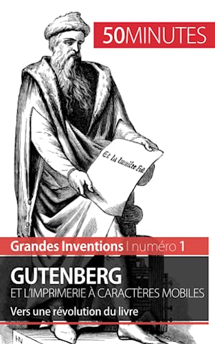 Gutenberg Et L'Imprimerie À Caractères Mobiles: Vers Une Révolution Du Livre