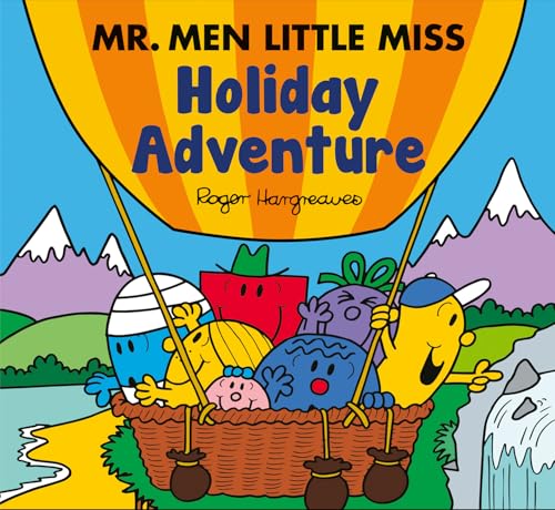 Mr. Men Little Miss: Holiday Adventure: A Silly Story About Exhilarating Summer Fun From The Classic Illustrated Children’S Series