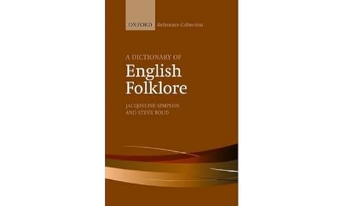 A Dictionary Of English Folklore
