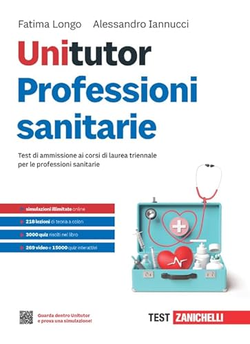 Unitutor Professioni Sanitarie. Test Di Ammissione Ai Corsi Di Laurea Triennale Per Le Professioni Sanitarie. Con Ebook
