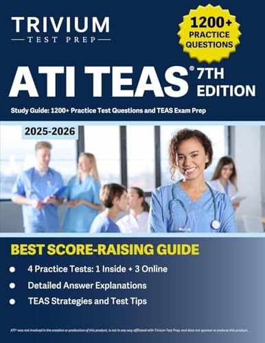 Ati Teas 7Th Edition Study Guide: Practice Test Questions And Teas Exam Prep: 1200+ Practice Test Questions And Teas Exam Prep