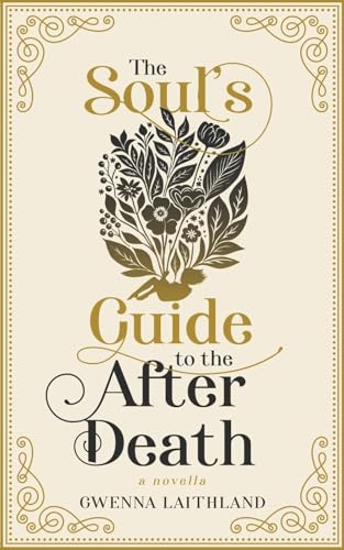 The Soul'S Guide To The After Death