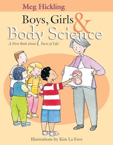 Boys, Girls & Body Science: A First Book About Facts Of Life