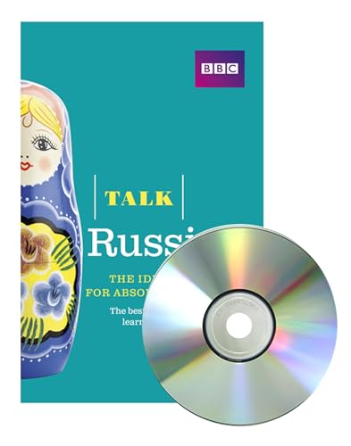 Talk Russian: The Ideal Course For Absolute Beginners: The Ideal Russian Course For Absolute Beginners