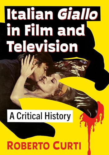 Italian Giallo In Film And Television: A Critical History