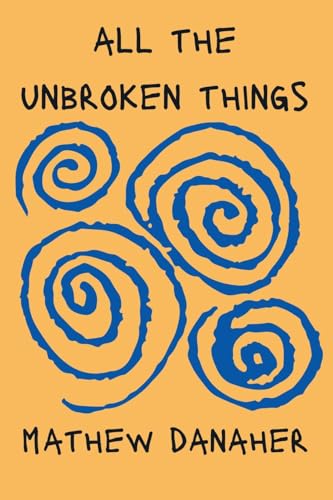 All The Unbroken Things