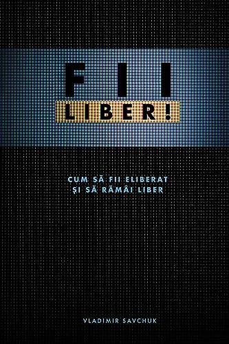 Break Free (Romanian Edition): Fii Liber!
