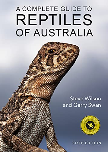 A Complete Guide To Reptiles Of Australia: Sixth Edition