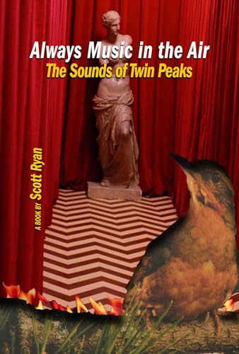 Always Music In The Air: The Sounds Of Twin Peaks