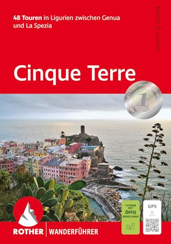 Cinque Terre: 48 Touren In Ligurien Zwischen Genua Und La Spezia. Mit Gps-Tracks