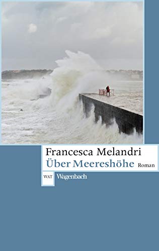Über Meereshöhe (Wagenbachs Andere Taschenbücher): 812