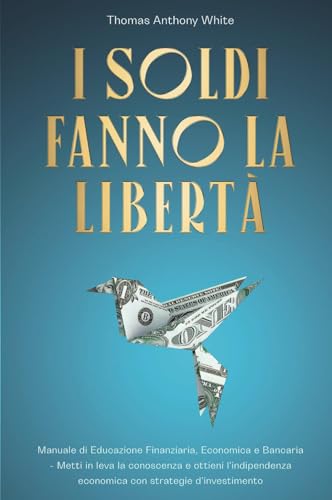 I Soldi Fanno La Libertà