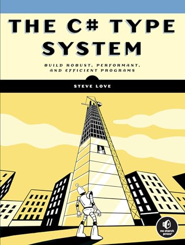 The C# Type System: Mastering The Type System