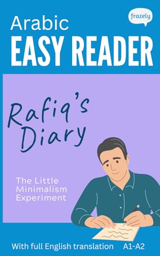 Arabic Easy Reader - Rafiq'S Diary: Graded Bilingual Story For Arabic Beginners (A1-A2)