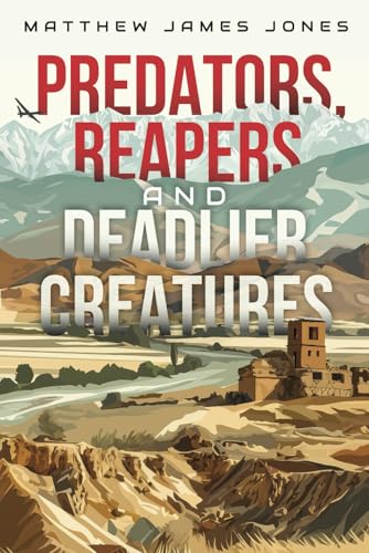 Predators, Reapers And Deadlier Creatures