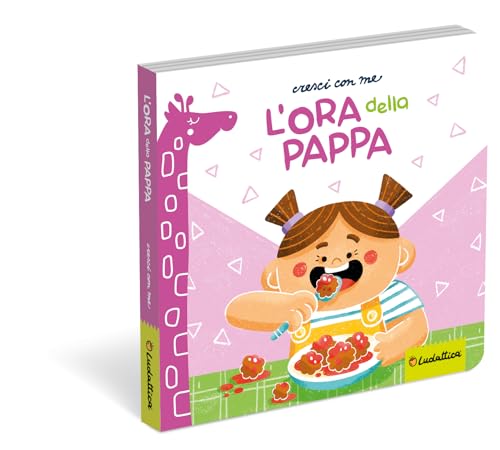L'Ora Della Pappa. Ediz. A Colori