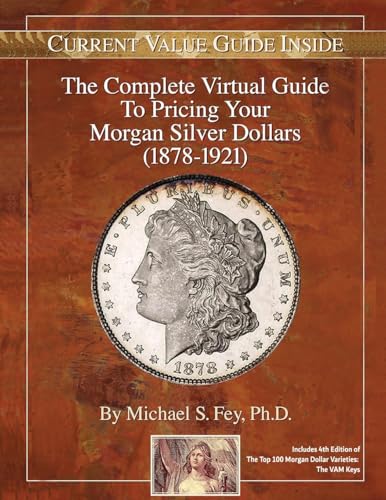 The Complete Virtual Guide To Pricing Your Morgan Silver Dollars (1878-1921)