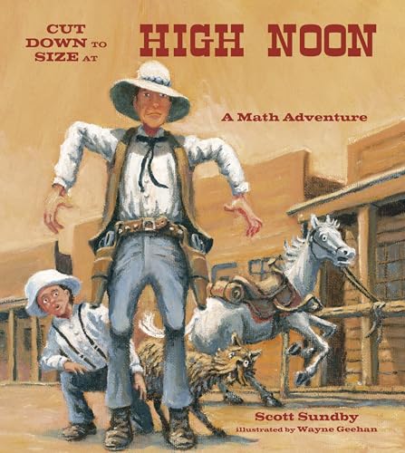 Cut Down To Size At High Noon: A Math Adventure